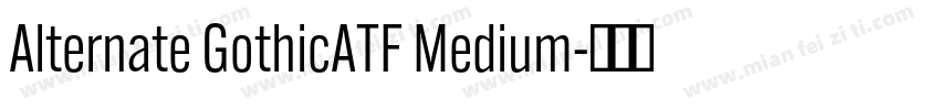 Alternate GothicATF Medium字体转换